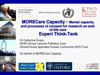 Expert Think  tank overview    Introduction to MORECare Capacity and  MORECare    Debate