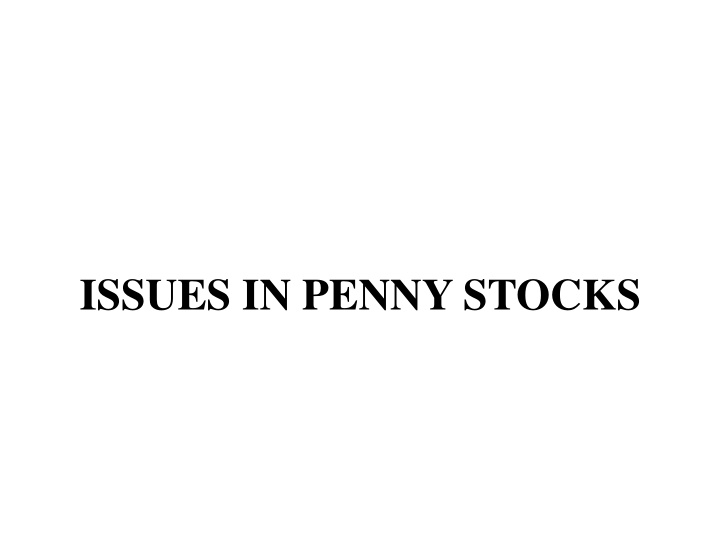 issues in penny stocks aspects dealt with