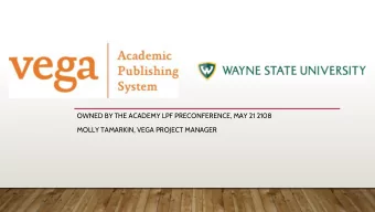 OWNED BY THE ACADEMY LPF PRECONFERENCE, MAY 21 2108  MOLLY TAMARKIN, VEGA PROJECT MANAGER  Origins