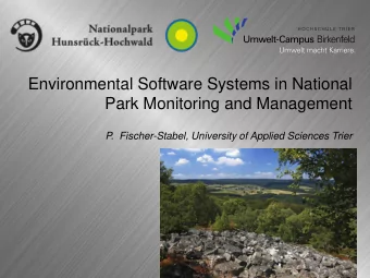 Park Monitoring and Management  P.  Fischer-Stabel, University of Applied Sciences Trier  National