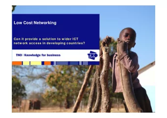 Low Cost Networking  Can it provide a solution to w ider ICT  netw ork access in developing