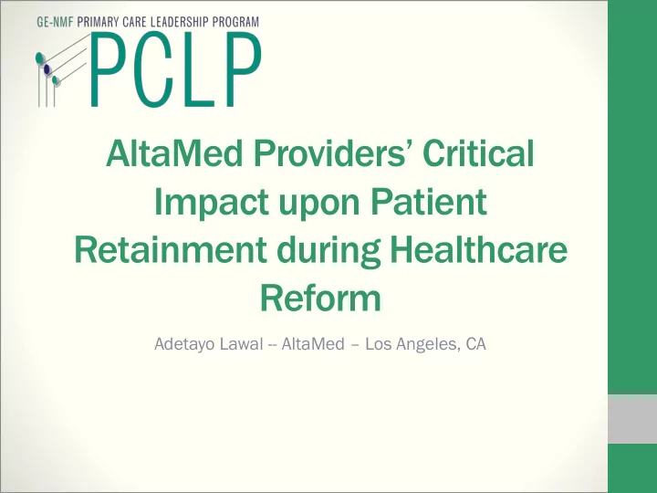 altamed providers critical impact upon patient retainment