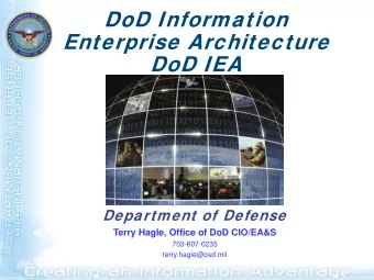 DoD Information  Enterprise Architecture  DoD IEA  Department of Defense  Terry Hagle, Office of