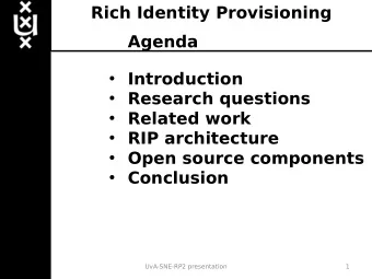 Rich Identity Provisioning  Agenda  Introduction  Research questions  Related work  RIP