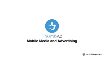 ThumbAd  Mobile Media and Advertising  @mobilmannen  How can brands and publishers  succeed with