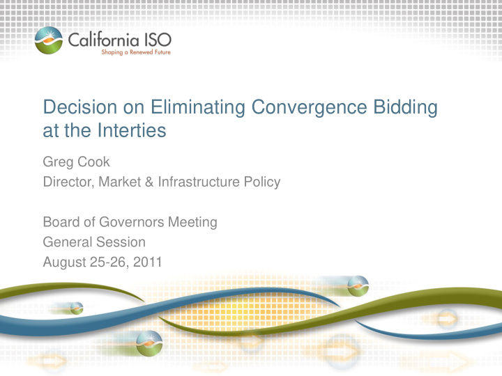 decision on eliminating convergence bidding at the