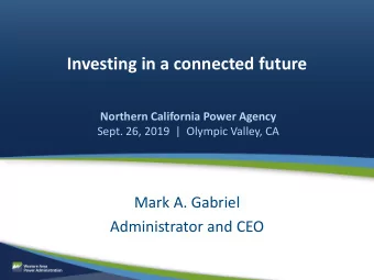 Investing in a connected future  Northern California Power Agency  Sept. 26, 2019  |  Olympic