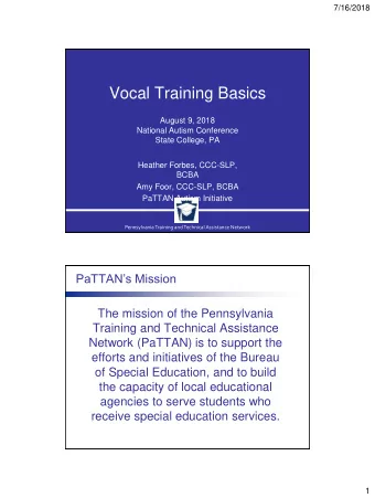 Vocal Training Basics  August 9, 2018  National Autism Conference  State College, PA  Heather