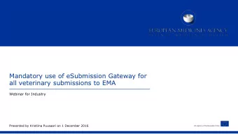 all veterinary submissions to EMA  Webinar for Industry  Presented by Kristiina Puusaari on 1