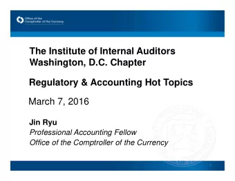 The Institute of Internal Auditors  Washington, D.C. Chapter  Regulatory &amp; Accounting Hot