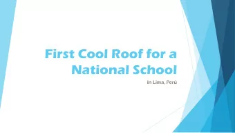 National School  In Lima, Per  Summary The First Cool Roof for a National School was a project