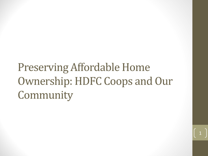 preserving affordable home ownership hdfc coops and our