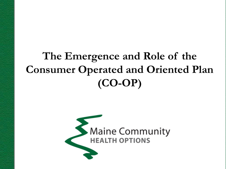 the emergence and role of the consumer operated and