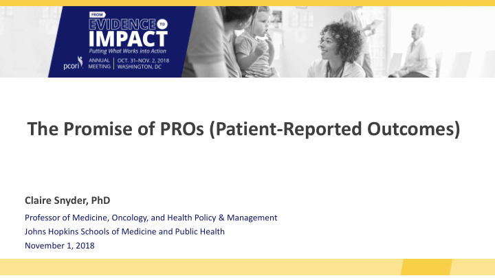 the promise of pros patient reported outcomes