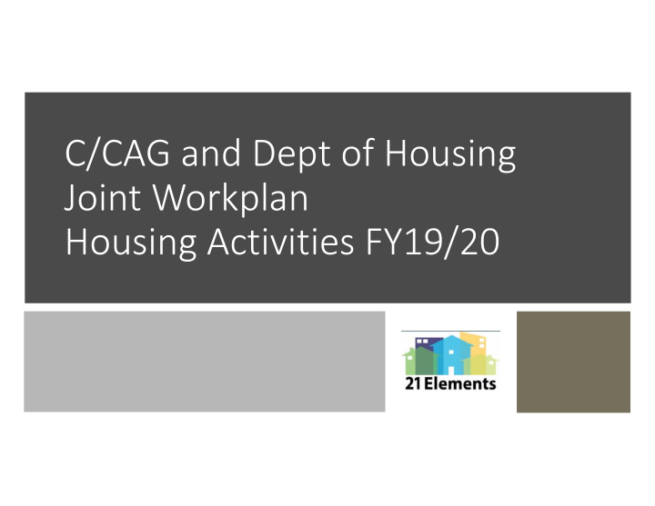 c cag and dept of housing joint workplan housing
