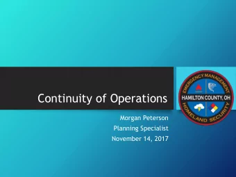 Continuity of Operations  Morgan Peterson  Planning Specialist  November 14, 2017  Hamilton County