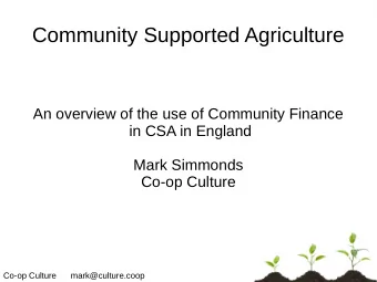 Community Supported Agriculture  An overview of the use of Community Finance  in CSA in England
