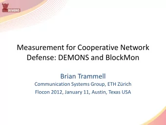 Measurement for Cooperative Network  Defense: DEMONS and BlockMon  Brian Trammell  Communication