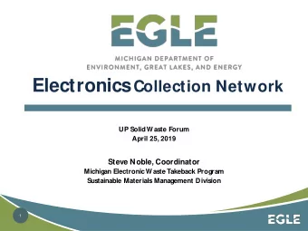 HERE W E GO!  2  2  Upper Peninsula Electronics  Collection Network  W hat is it?  Voluntary