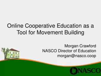 Tool for Movement Building  Morgan Crawford  NASCO Director of Education  morgan@nasco.coop  Intro