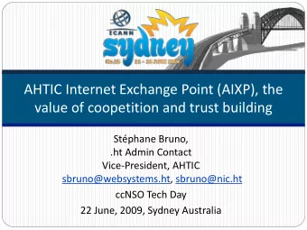 AHTIC Internet Exchange Point (AIXP), the value of coopetition and trust building  Stphane Bruno,