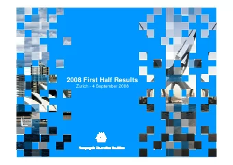 2008 First Half Results  Zurich - 4 September 2008  Agenda 1. Tradition at a glance 2. Industry