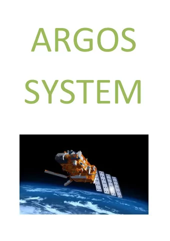 ARGOS  SYSTEM  Why choose Argos?  Worldwide tracking and environmental monitoring by satellite  30