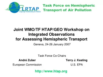 Joint WMO/TF HTAP/GEO Workshop on  Integrated Observations  for Assessing Hemispheric Transport