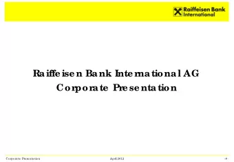 Raiffe ise n Bank Inte r  national AG  Cor  por  ate  Pr  e se ntation  Co rpo ra te  Pre se nta