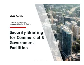 Security Briefing  for Commercial &amp;  Government  Facilities  UNCLASSIFIED//FOR OFFICIAL USE