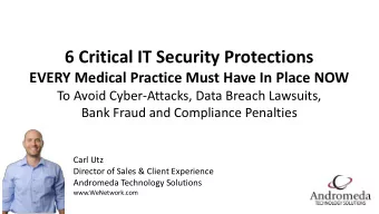 6 Critical IT Security Protections  EVERY Medical Practice Must Have In Place NOW  To Avoid