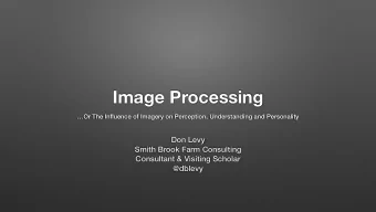 Image Processing  Or The Influence of Imagery on Perception, Understanding and Personality  Don