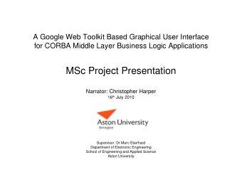 MSc Project Presentation  Narrator: Christopher Harper 16 th July 2010  Supervisor: Dr Marc