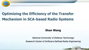 Optimizing the Efficiency of the Transfer  Mechanism in SCA-based Radio Systems  Shan Wang