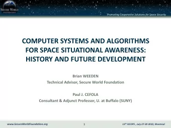 Brian WEEDEN  Technical Advisor, Secure World Foundation  Paul J. CEFOLA  Consultant &amp; Adjunct