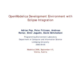 OpenModelica Development Environment with  Eclipse Integration  Adrian Pop, Peter Fritzson, Andreas