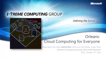 Cloud Computing for Everyone Sergey Bykov, Alan Geller , Gabriel Kliot , James Larus, Ravi Pandya,