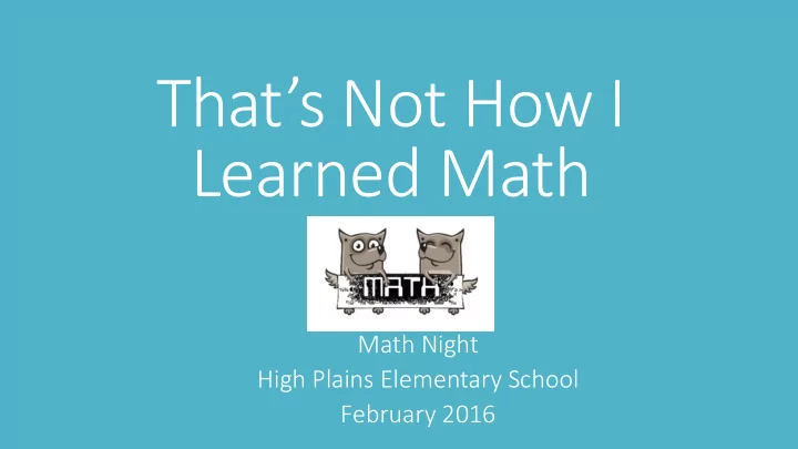 that s not how i learned math
