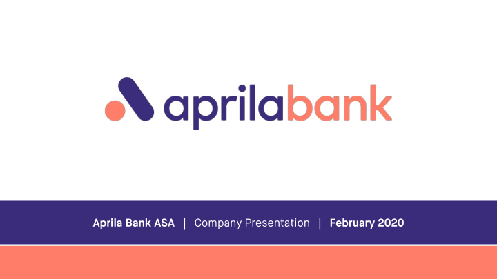 aprila bank asa company presentation february 2020
