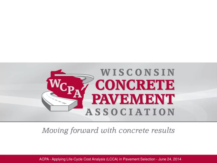 acpa applying life cycle cost analysis lcca in pavement