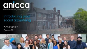 Introducing paid  social advertising  Ann Stanley  February 2019  The digital marketing  landscape