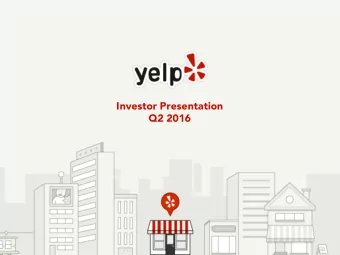 Investor Presentation  Q2 2016  Safe Harbor  FO  FORWARD-LO  LOOKING STATEMENTS These slides and