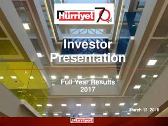 Investor  Presentation  Full Year Results  2017  March 13, 2018  NOTICE  This presentation does