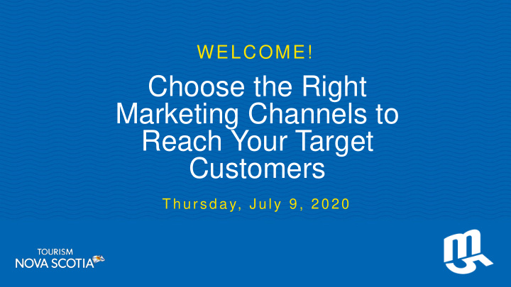 choose the right marketing channels to reach your target