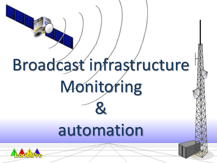 broadcast infrastructure