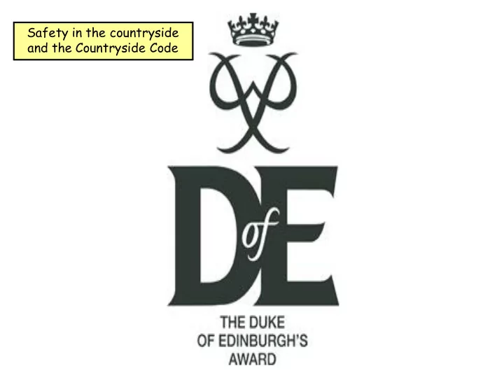 safety in the countryside and the countryside code the