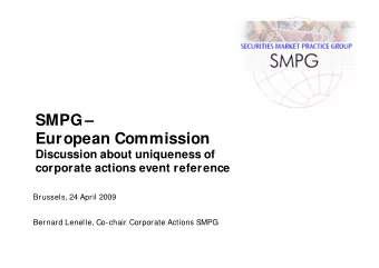 SMPG   European Commission  Discussion about uniqueness of  corporate actions event reference