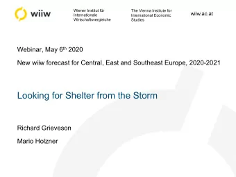 Looking for Shelter from the Storm  Richard Grieveson  Mario Holzner  Overview 1. Global overview