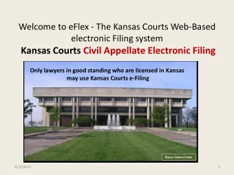 Kansas Courts Civil Appellate Electronic Filing  Only lawyers in good standing who are licensed in