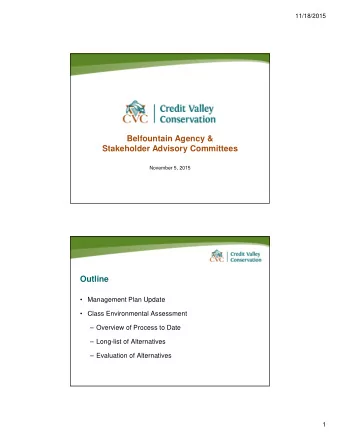 Belfountain Agency &amp;  Stakeholder Advisory Committees  November 5, 2015  Outline